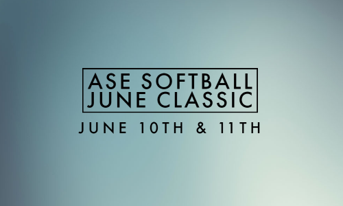 June 10th&11th ASE SOFTBALL JUNE CLASSIC 